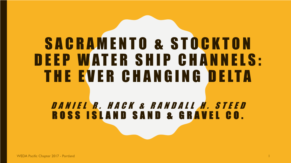 Sacramento & Stockton Deep Water Ship Channels: the Ever Changing Delta