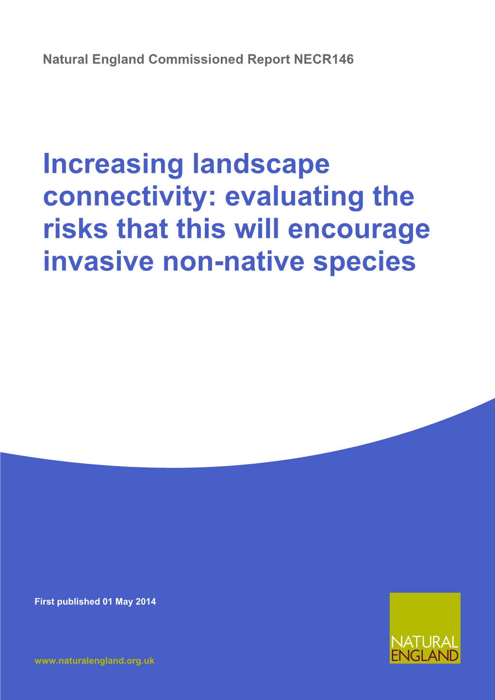 Increasing Landscape Connectivity: Evaluating the Risks That This Will Encourage Invasive Non-Native Species