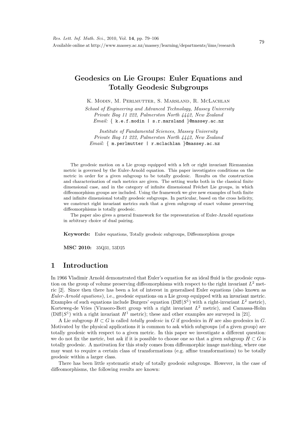 Geodesics on Lie Groups: Euler Equations and Totally Geodesic Subgroups 1 Introduction