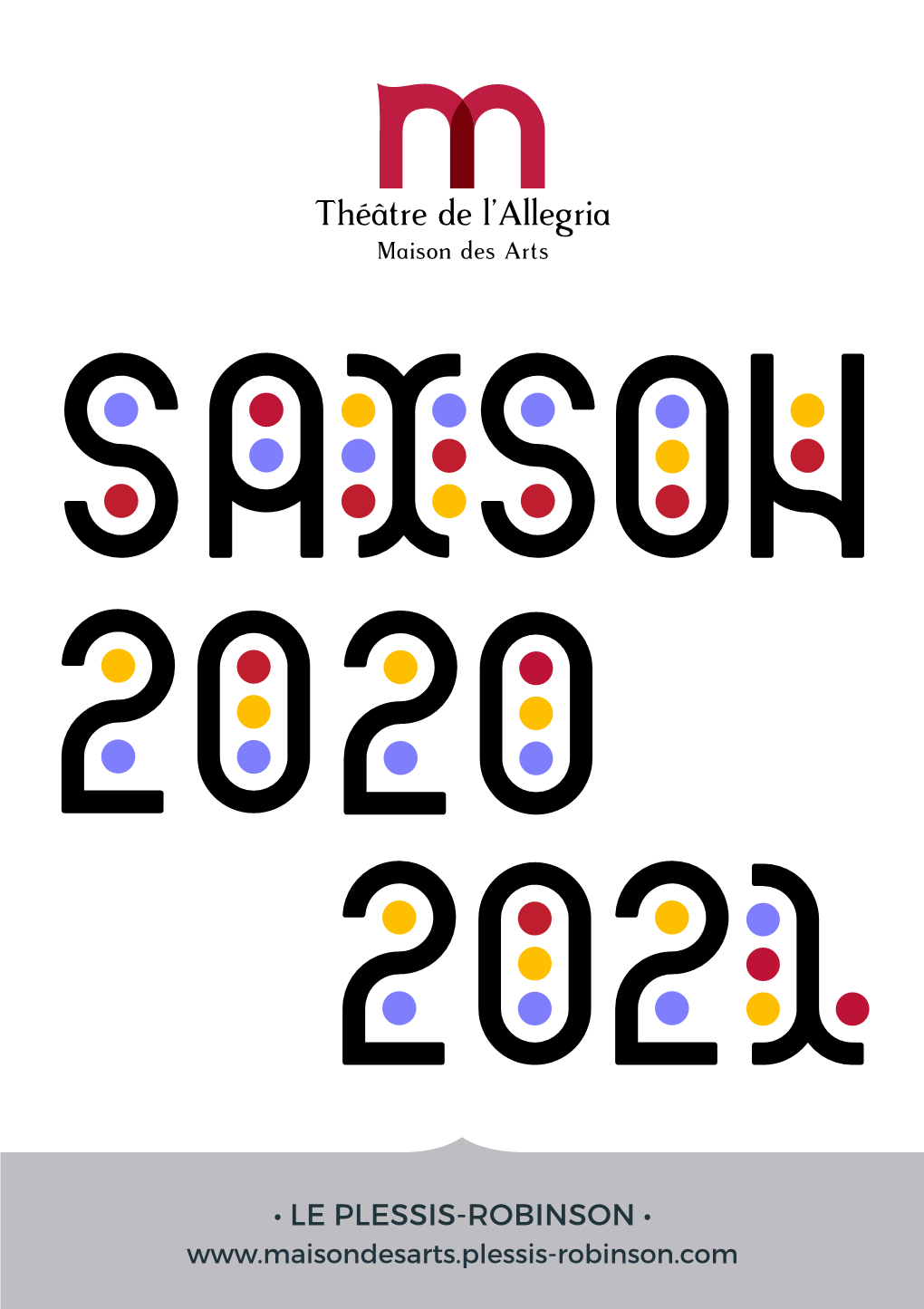 • LE PLESSIS-ROBINSON • 2 THÉÂTRE DE L’ALLEGRIA • SAISON 2020-2021 © Droits Réservés © Droits