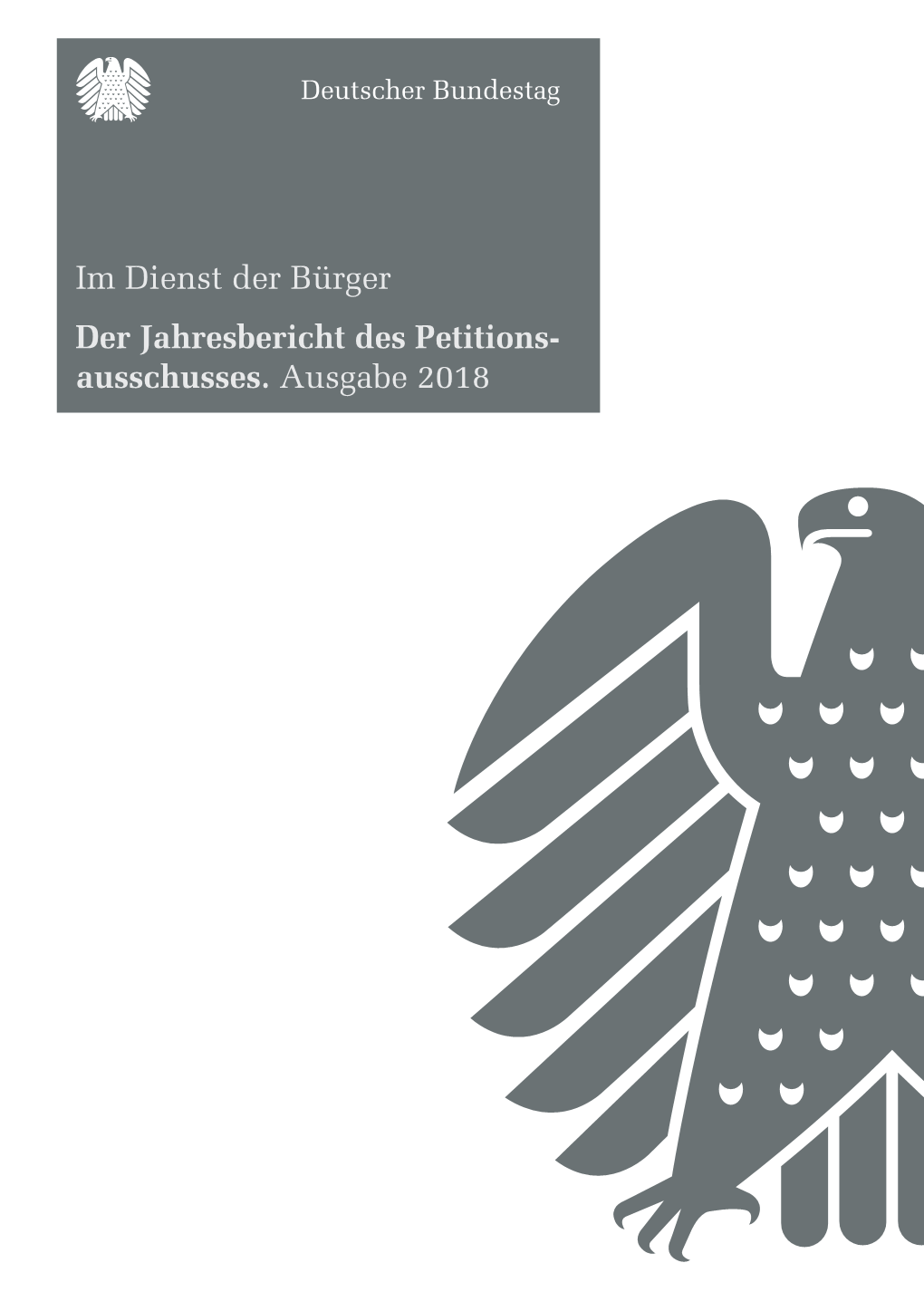 Der Jahresbericht Des Petitionsausschusses. Ausgabe 2018 Ausschusses