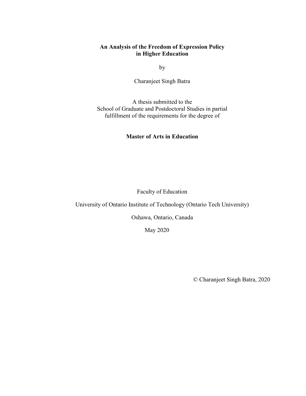 An Analysis of the Freedom of Expression Policy in Higher Education by Charanjeet Singh Batra a Thesis Submitted to the School