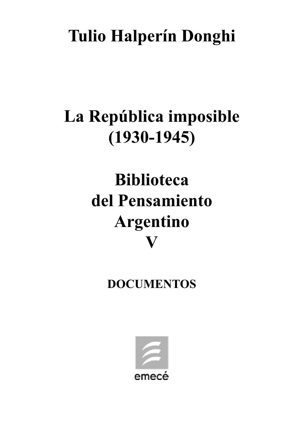 La Republica Imposible (1930 – 1945)