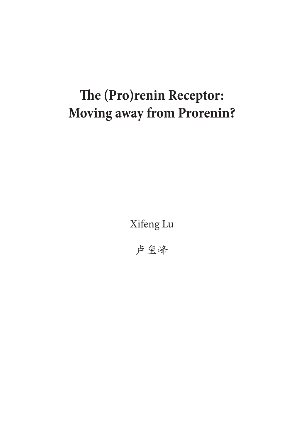 The (Pro)Renin Receptor: Moving Away from Prorenin?