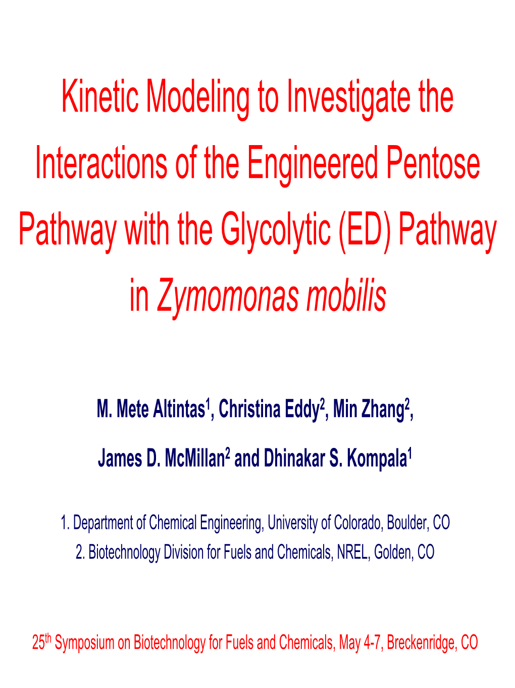 Kinetic Modeling to Investigate the Interactions of the Engineered Pentose Pathway with the Glycolytic (ED) Pathway in Zymomonas Mobilis