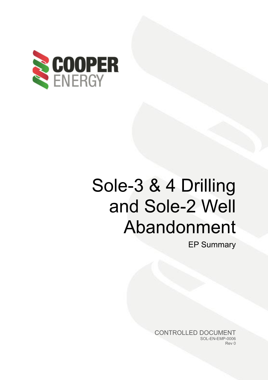 Sole 3 and 4 Drilling and Sole 2 Well Abandonment