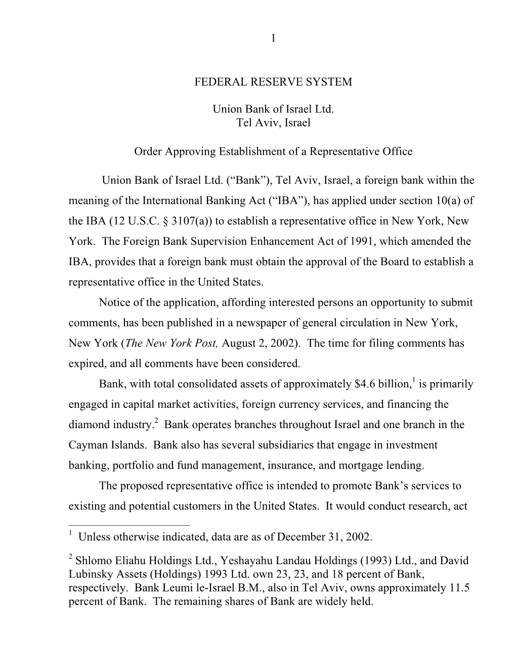 1 FEDERAL RESERVE SYSTEM Union Bank of Israel Ltd. Tel Aviv, Israel Order Approving Establishment of a Representative Office