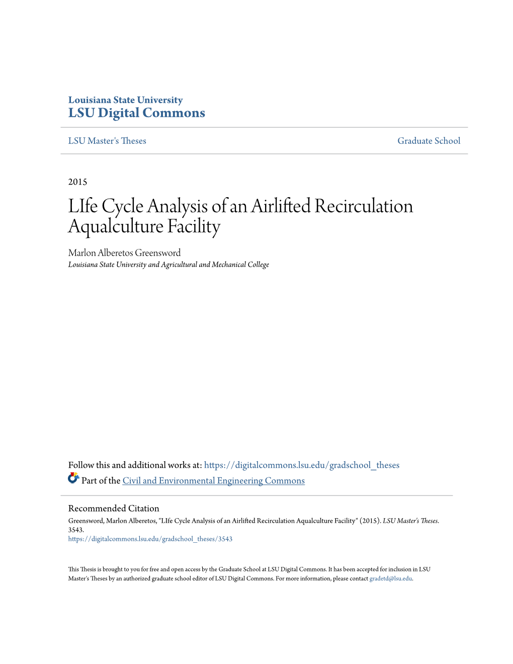 Life Cycle Analysis of an Airlifted Recirculation Aqualculture Facility Marlon Alberetos Greensword Louisiana State University and Agricultural and Mechanical College