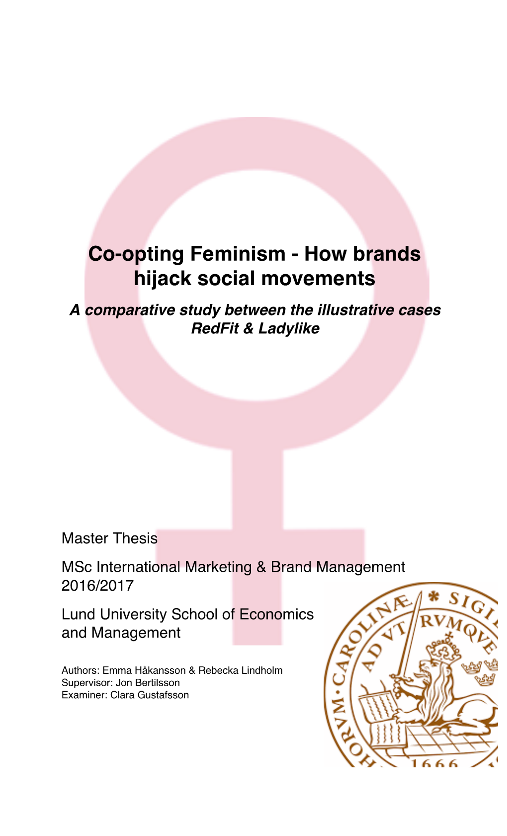 Co-Opting Feminism - How Brands Hijack Social Movements a Comparative Study Between the Illustrative Cases Redfit & Ladylike