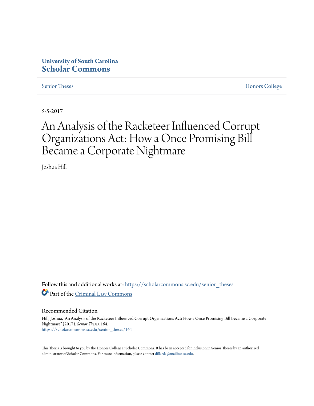 An Analysis of the Racketeer Influenced Corrupt Organizations Act: How a Once Promising Bill Became a Corporate Nightmare Joshua Hill
