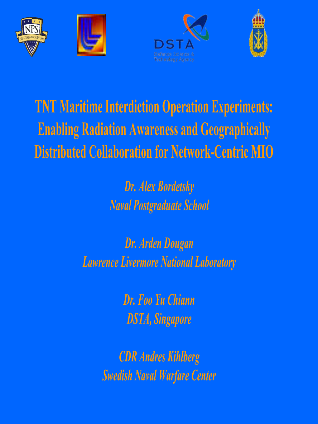 TNT Maritime Interdiction Operation Experiments: Enabling Radiation Awareness and Geographically Distributed Collaboration for Network-Centric MIO