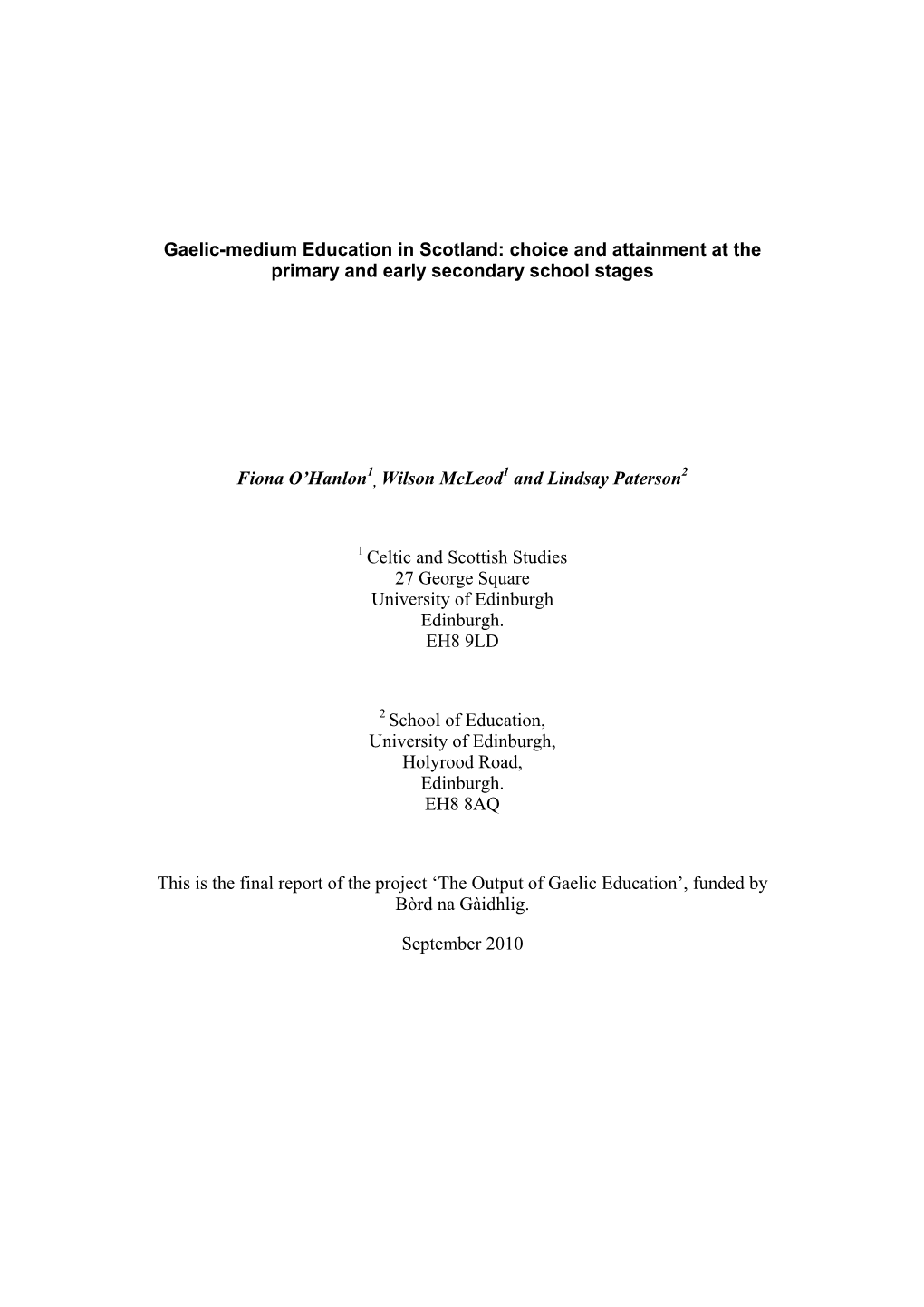 Gaelic-Medium Education in Scotland: Choice and Attainment at the Primary and Early Secondary School Stages