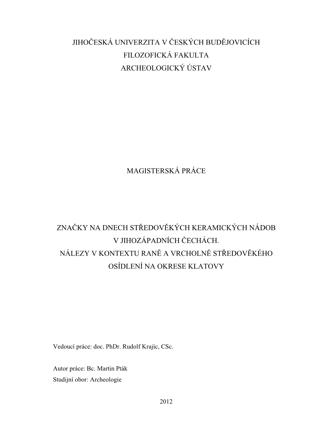 Jihočeská Univerzita V Českých Budějovicích Filozofická Fakulta Archeologický Ústav Magisterská Práce Značky Na Dnec