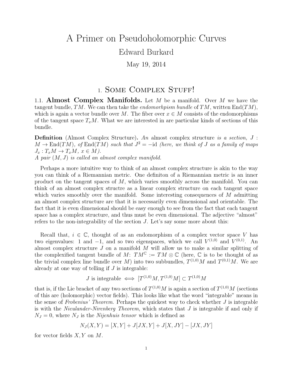 A Primer on Pseudoholomorphic Curves Edward Burkard May 19, 2014