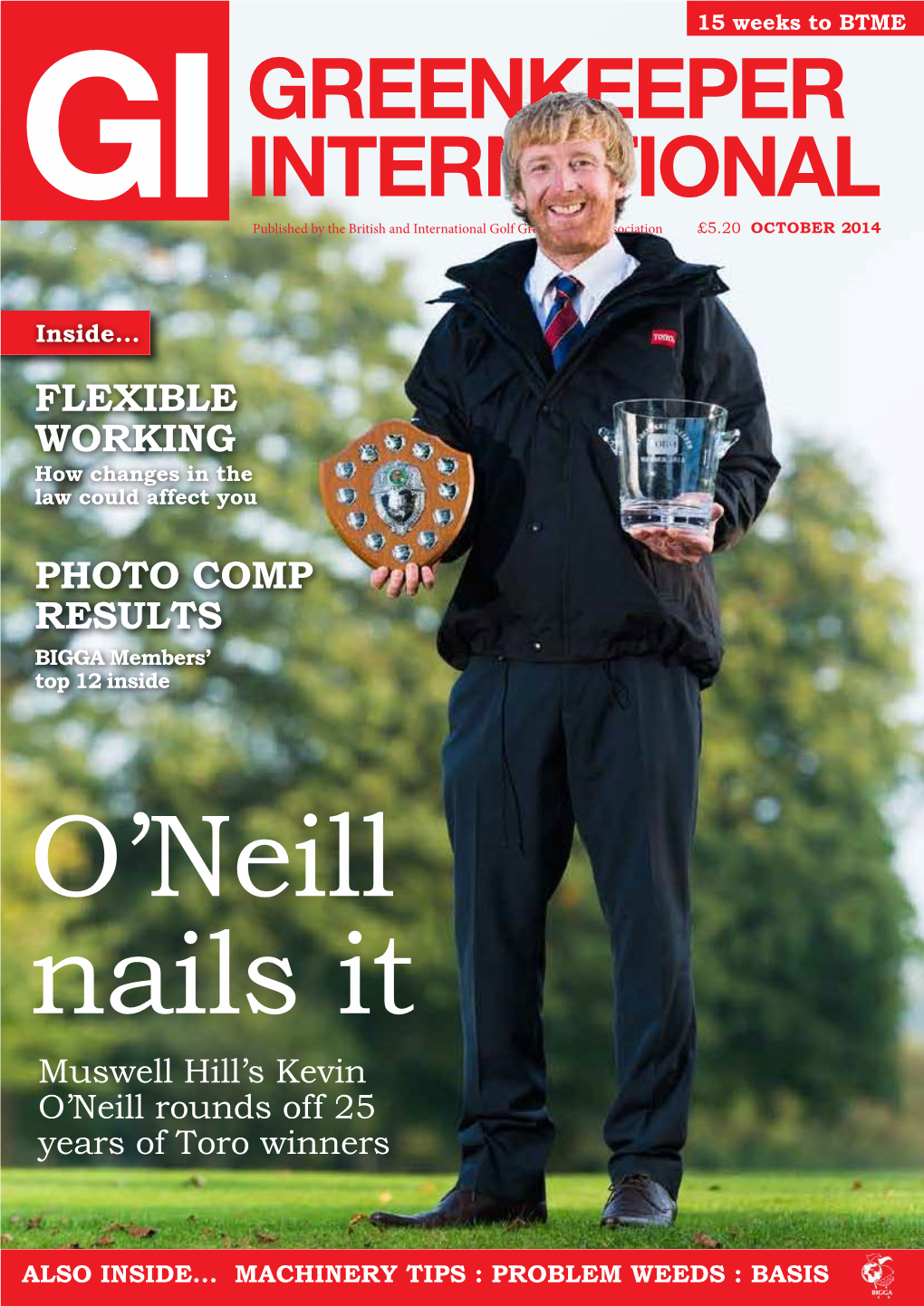 GREENKEEPER INTERNATIONAL GI Published by the British and International Golf Greenkeepers Association OCTOBER 2014