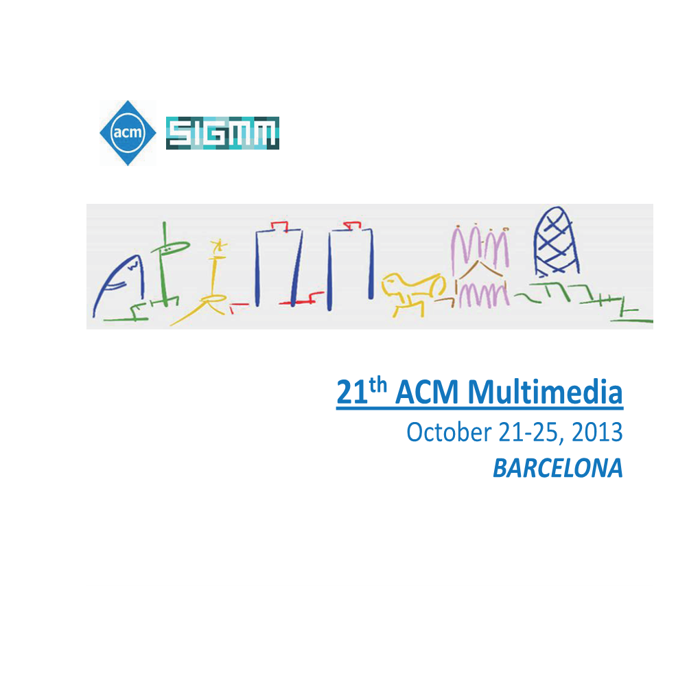 Booklet of ACM MM 2013