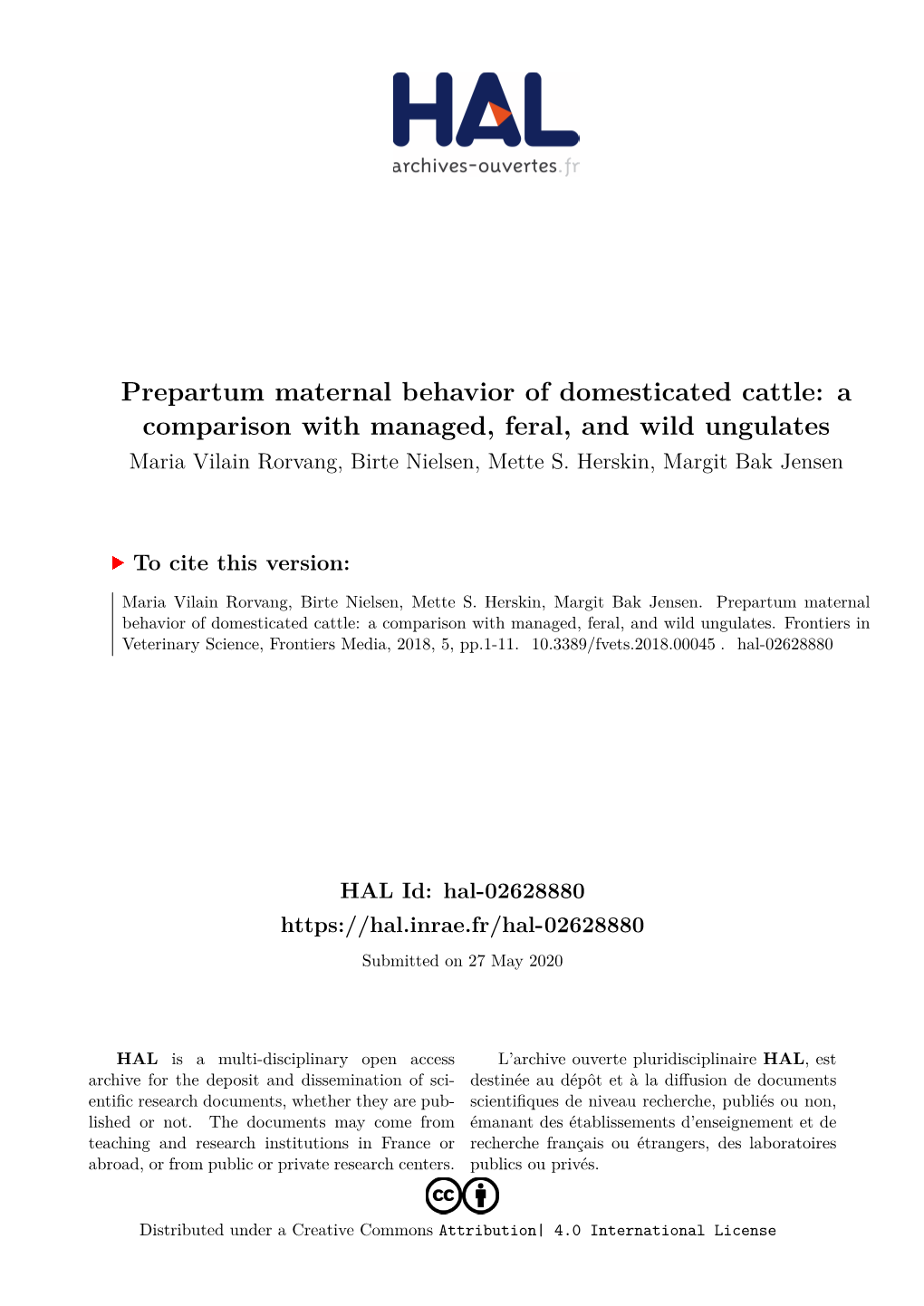 Prepartum Maternal Behavior of Domesticated Cattle: a Comparison with Managed, Feral, and Wild Ungulates Maria Vilain Rorvang, Birte Nielsen, Mette S