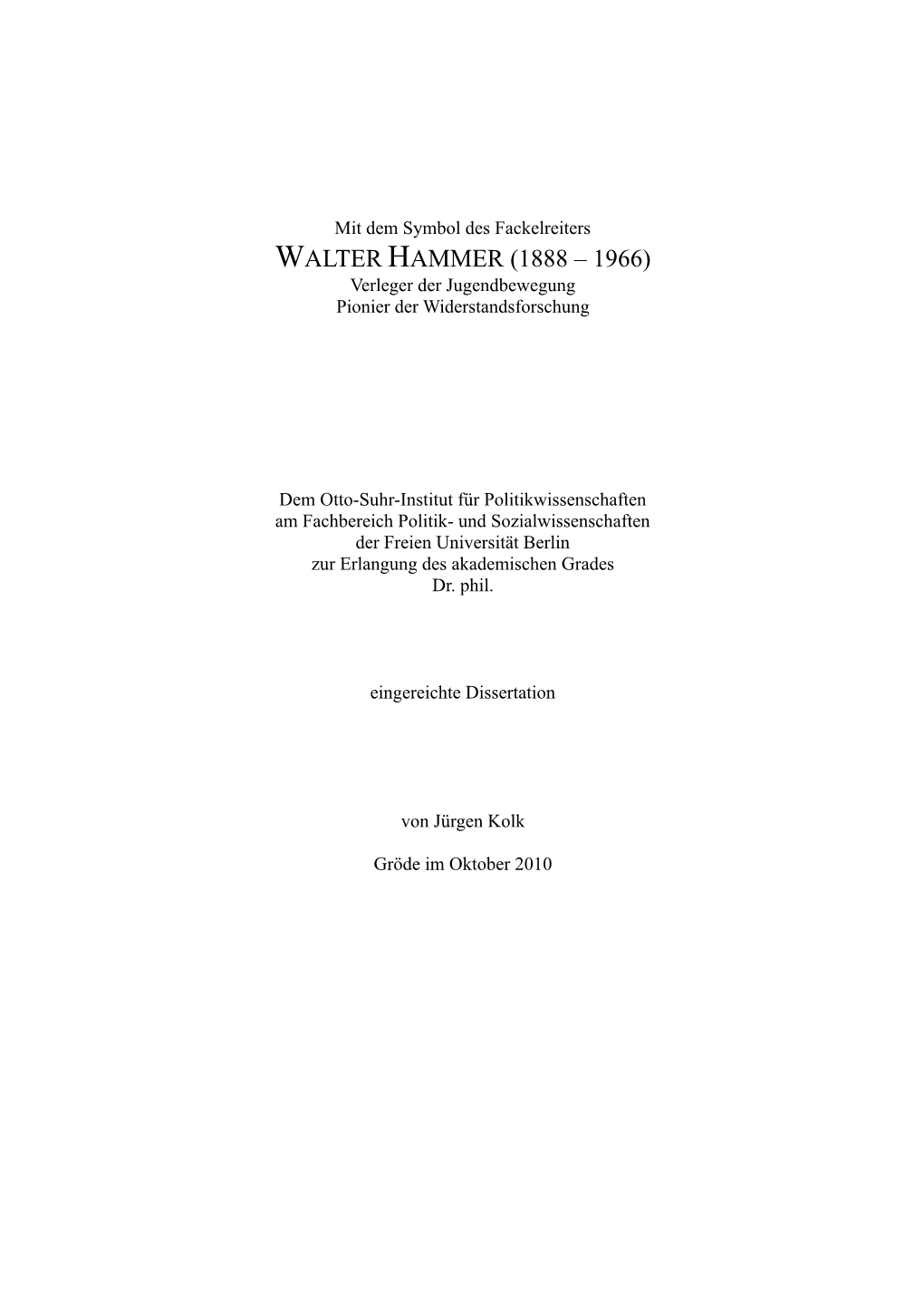 WALTER HAMMER (1888 – 1966) Verleger Der Jugendbewegung Pionier Der Widerstandsforschung