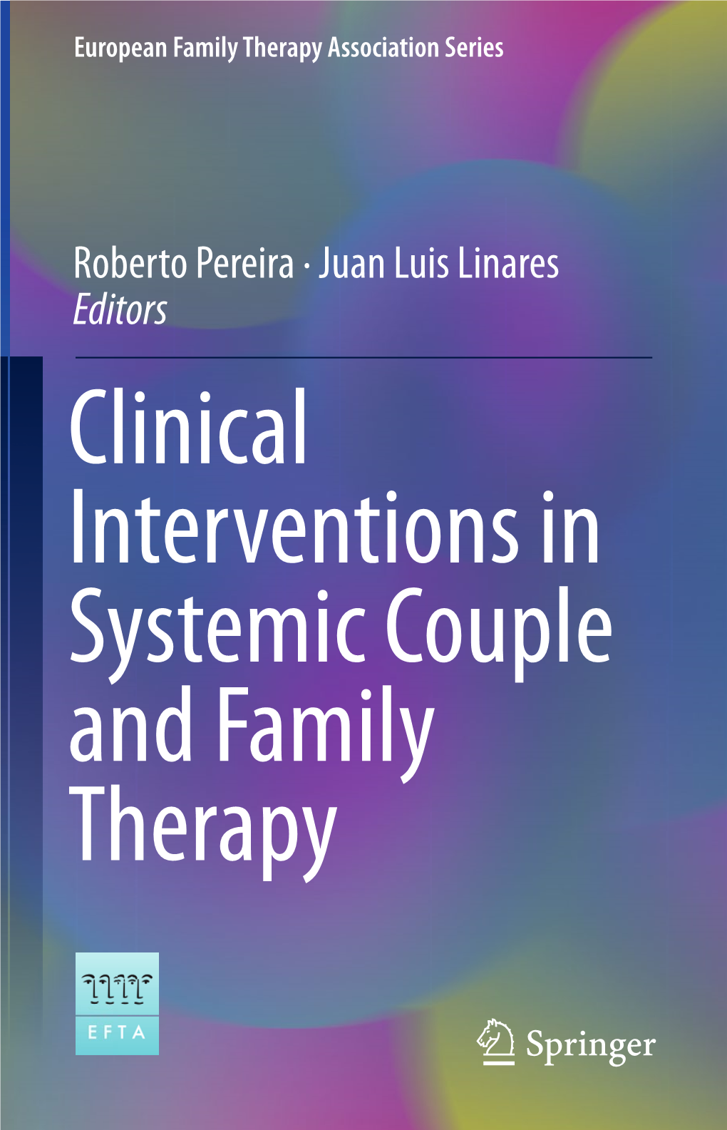 Clinical Interventions in Systemic Couple and Family Therapy European Family Therapy Association Series
