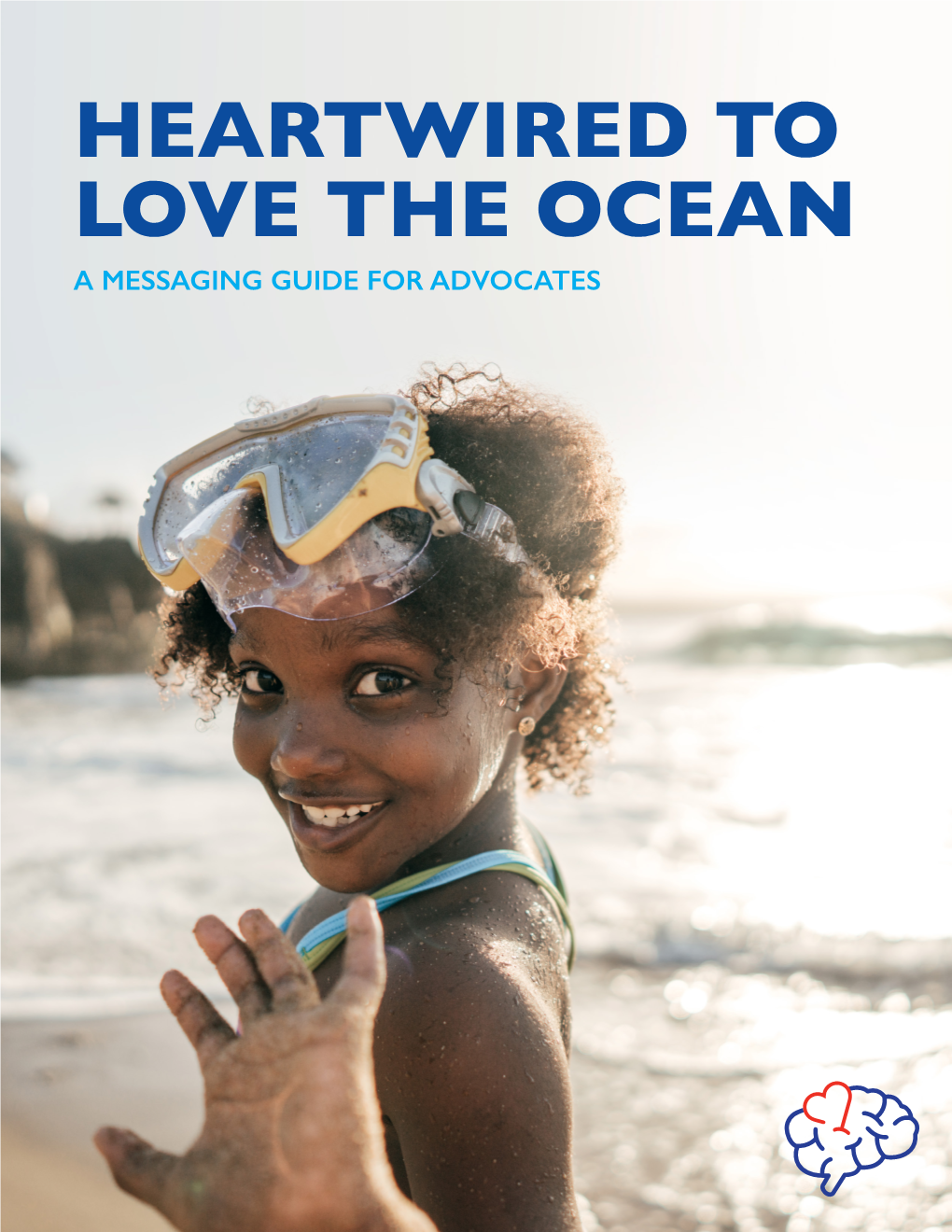 Heartwired to Love the Ocean a Messaging Guide for Advocates