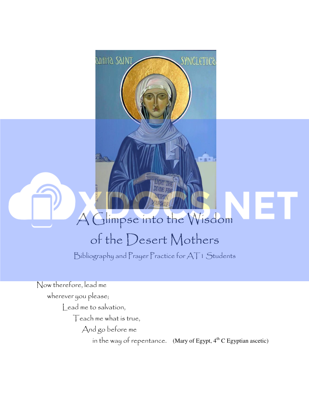 A Glimpse Into the Wisdom of the Desert Mothers Bibliography and Prayer Practice for AT1 Students