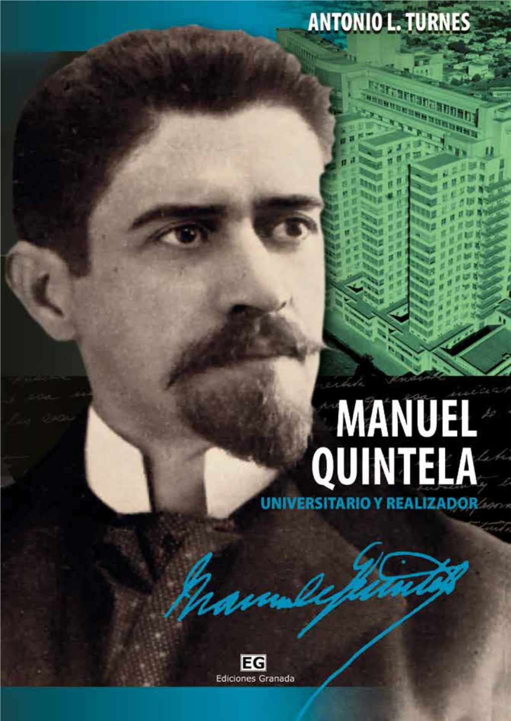 Manuel Quintela, Nacido En Treinta Y Tres En 1865, Fue Una Personalidad Po- Médicos Uruguayos Ejemplares, Tomo III
