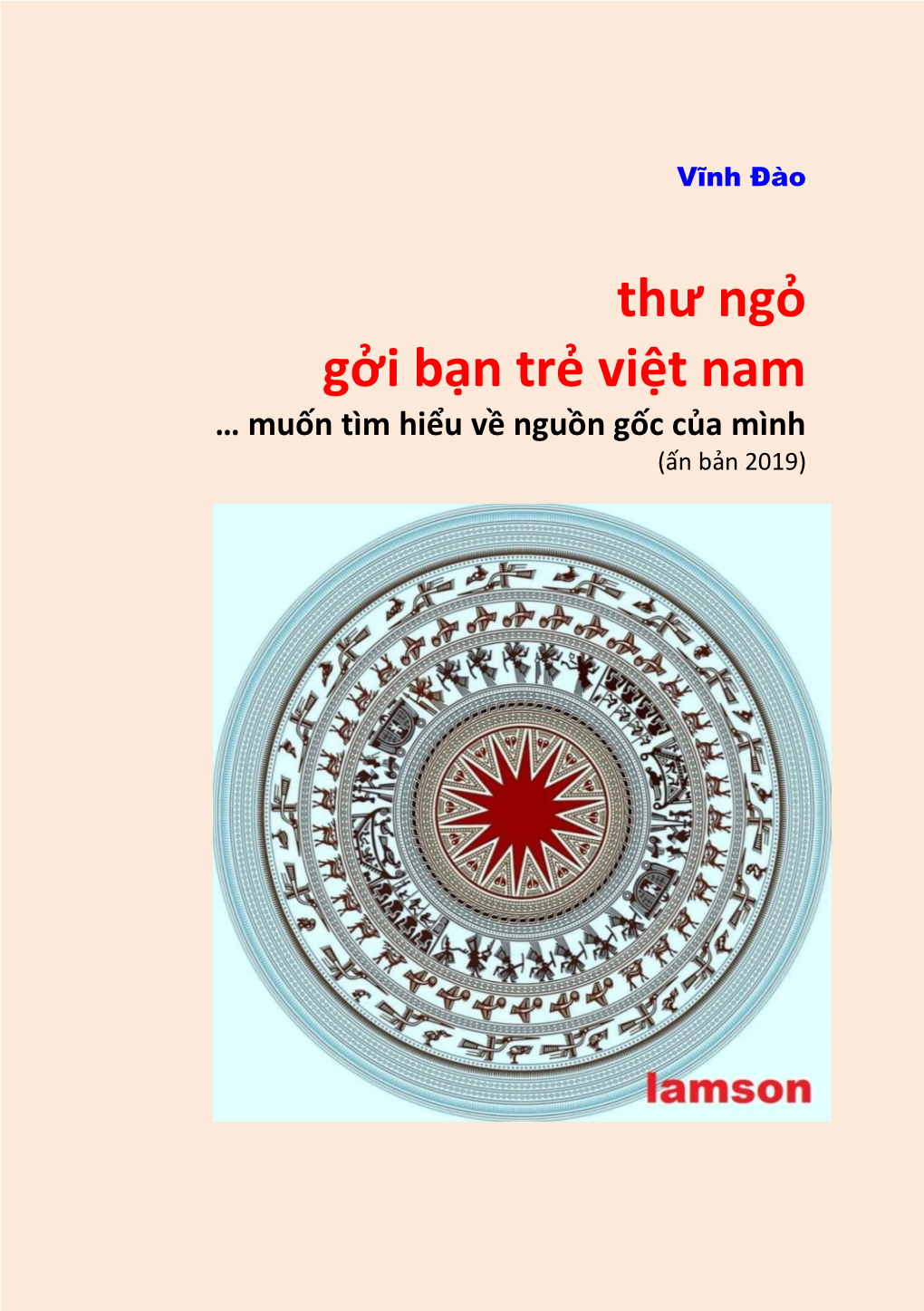 Thư Ngỏ Gởi Bạn Trẻ Việt Nam … Muốn Tìm Hiểu Về Nguồn Gốc Của Mình (Ấn Bản 2019)