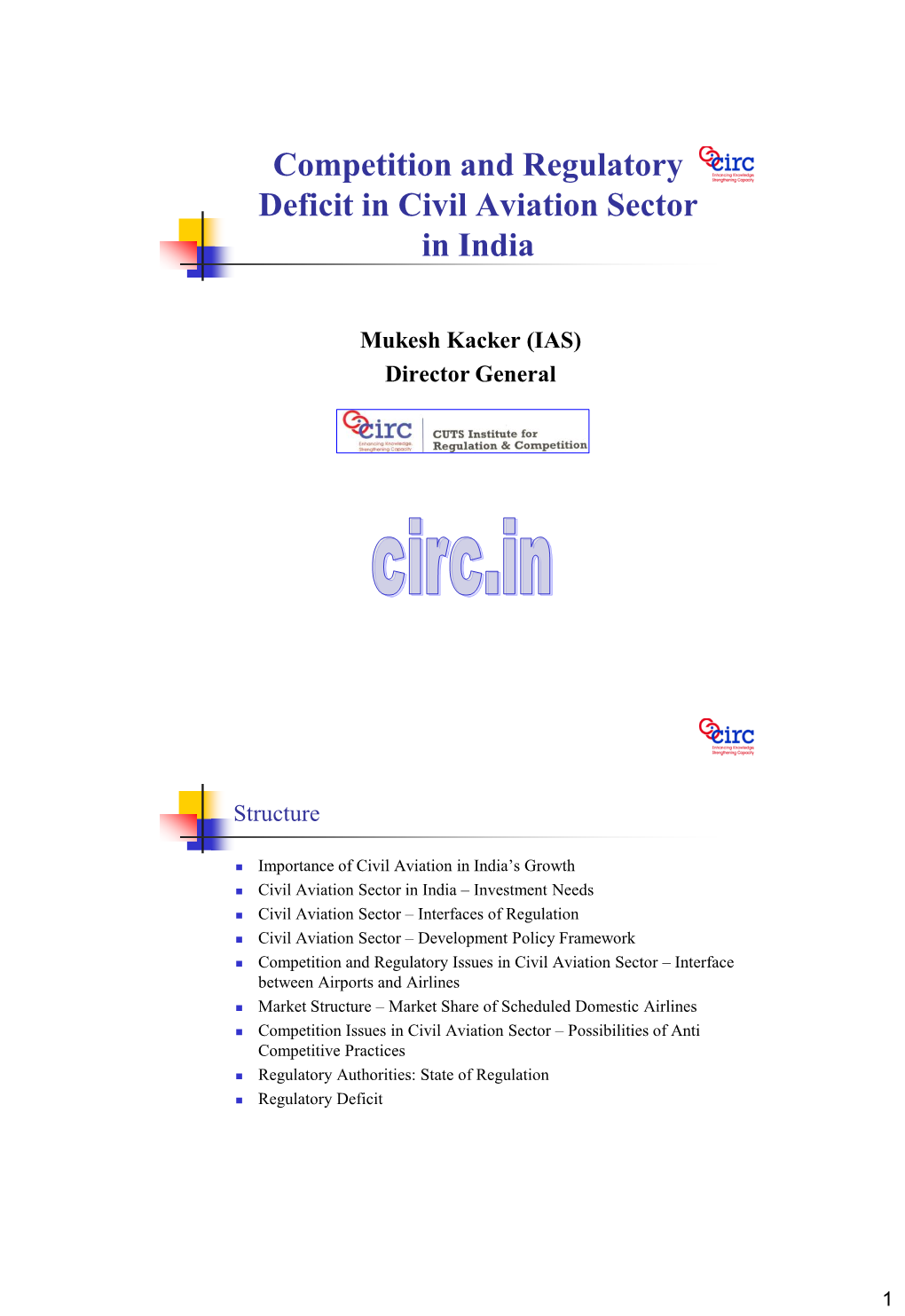 Competition and Regulatory Deficit in Civil Aviation Sector in India