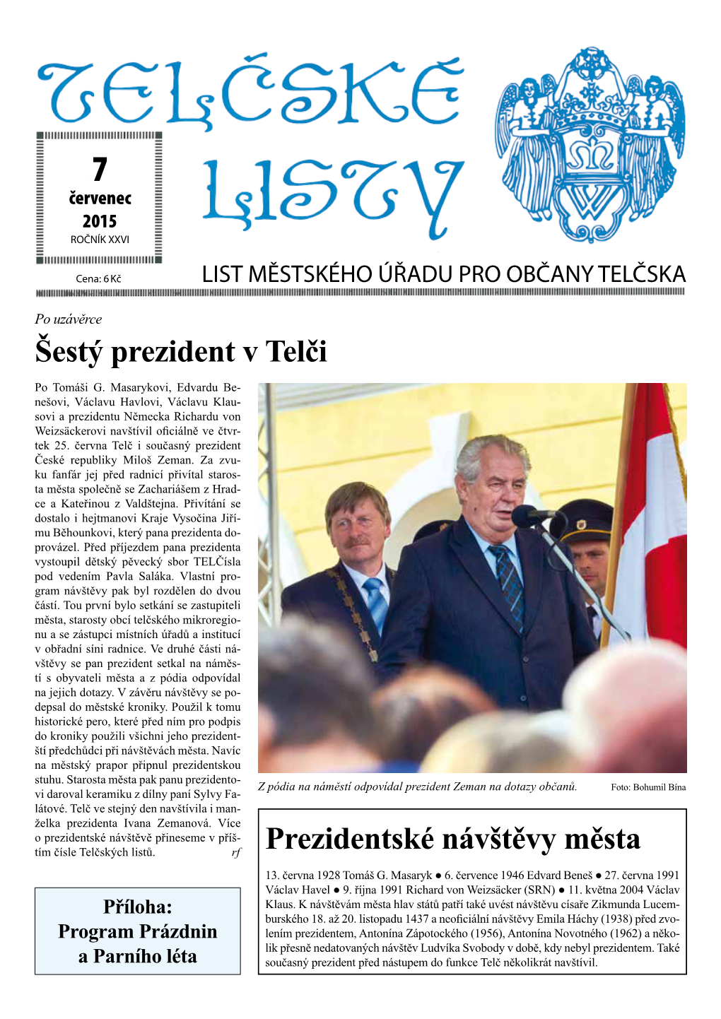 Prezidentské Návštěvy Města Šestý Prezident V Telči