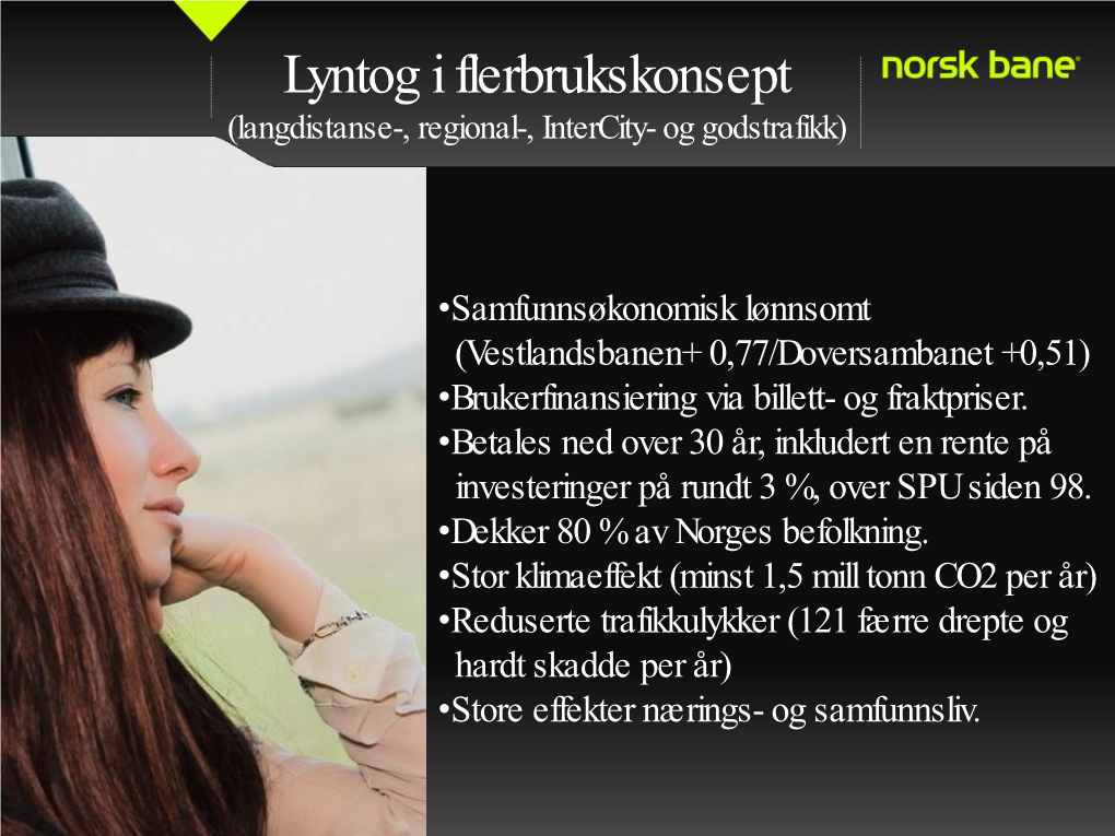 Lyntogforum M&R, Lyntogforum Vestlands- Banen, Lyntogets Venner