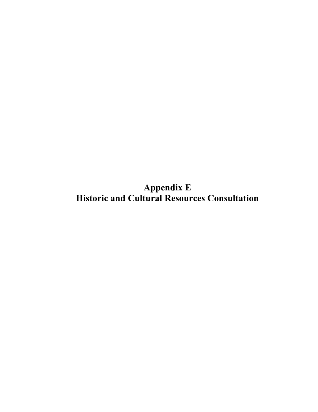 Appendix E Historic and Cultural Resources Consultation