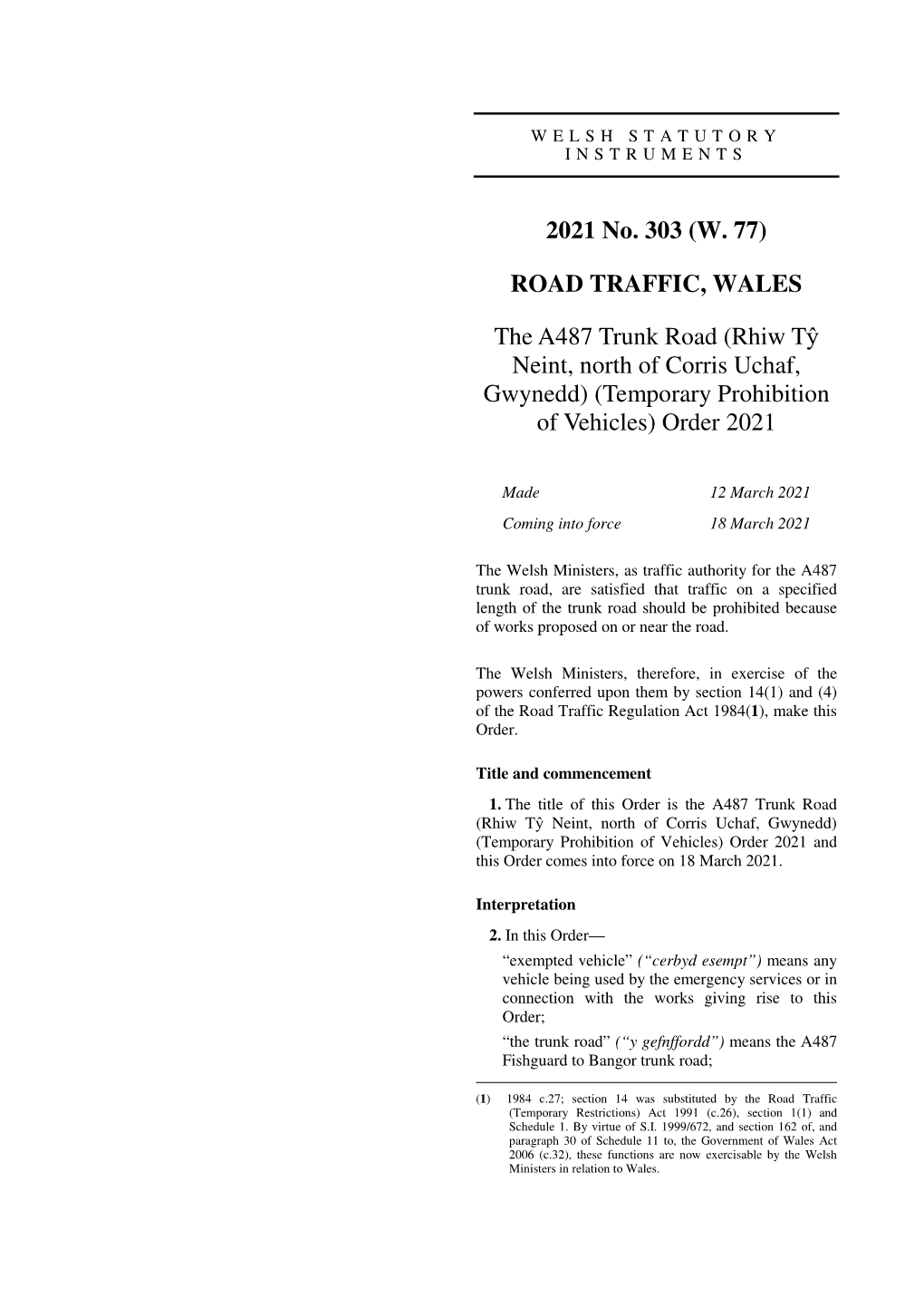 The A487 Trunk Road (Rhiw Tŷ Neint, North of Corris Uchaf, Gwynedd) (Temporary Prohibition of Vehicles) Order 2021