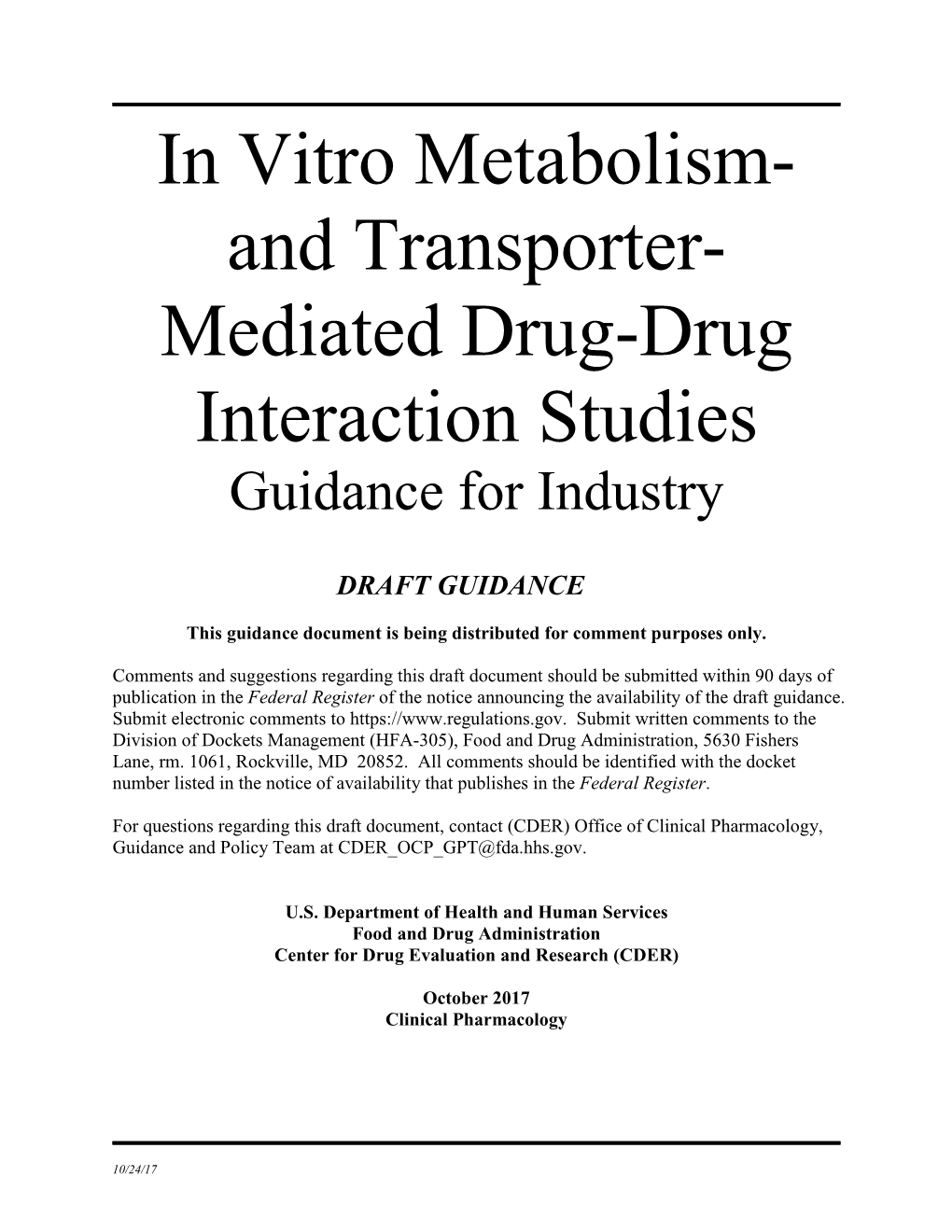 In Vitro Metabolism- and Transporter- Mediated Drug-Drug Interaction Studies Guidance for Industry