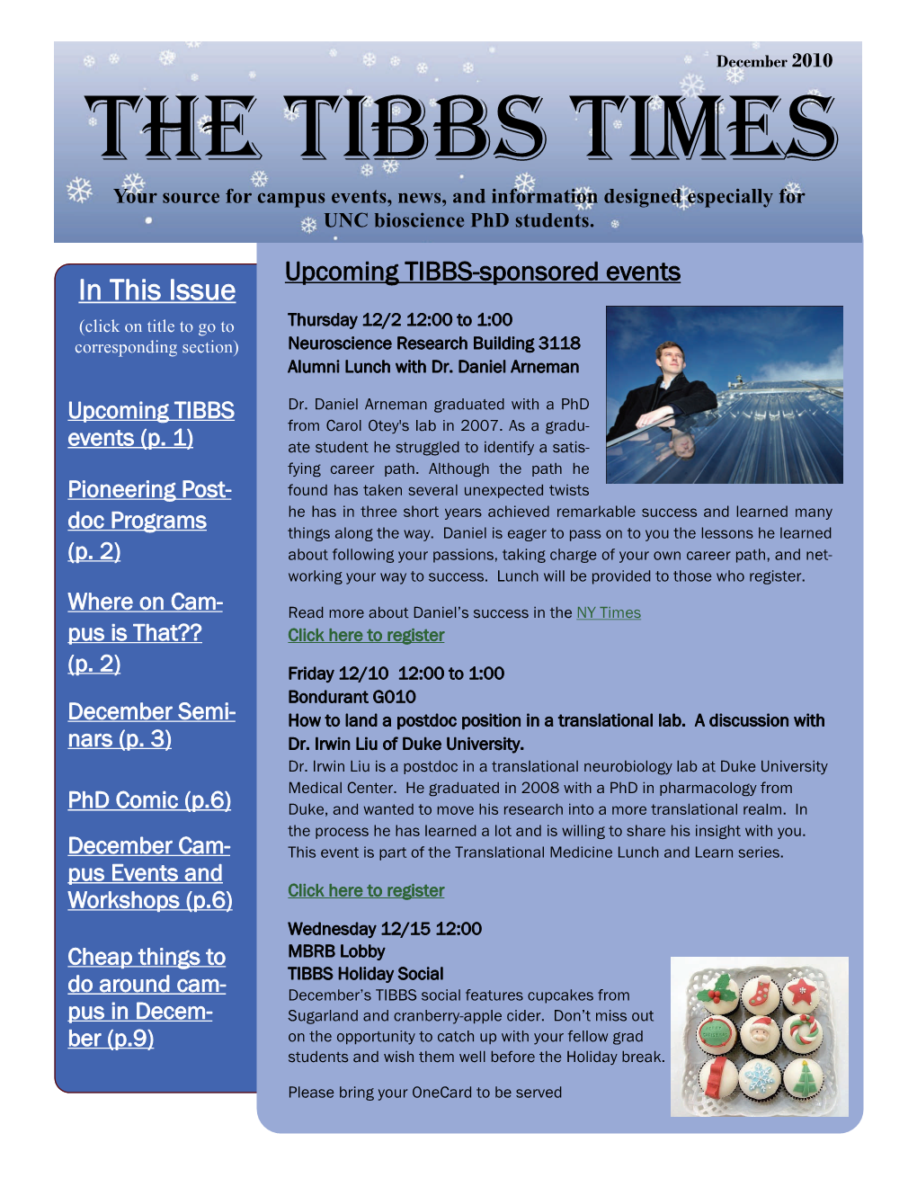 THE TIBBS TIMES Your Source for Campus Events, News, and Information Designed Especially for UNC Bioscience Phd Students