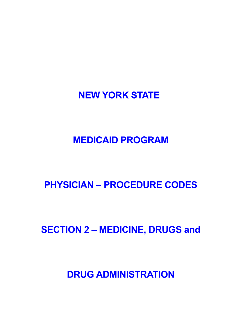 PROCEDURE CODES SECTION 2 – MEDICINE, DRUGS And