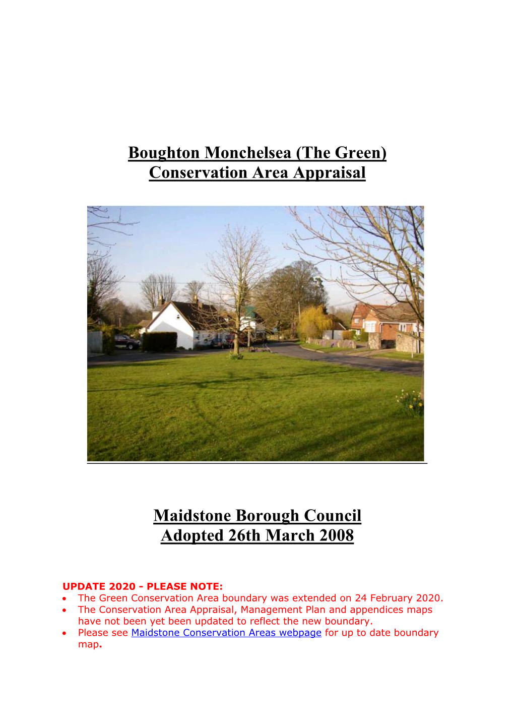 Boughton Green Conservation Area Was First Designated by the Kent County Council on 3Rd July, 1970