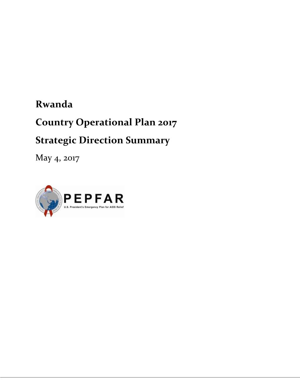 Rwanda Country Operational Plan 2017 Strategic Direction Summary May 4, 2017