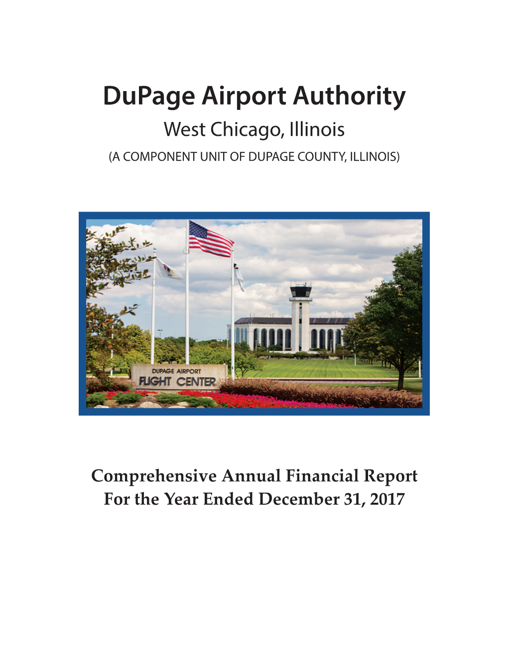 Dupage Airport Authority West Chicago, Illinois (A COMPONENT UNIT of DUPAGE COUNTY, ILLINOIS)