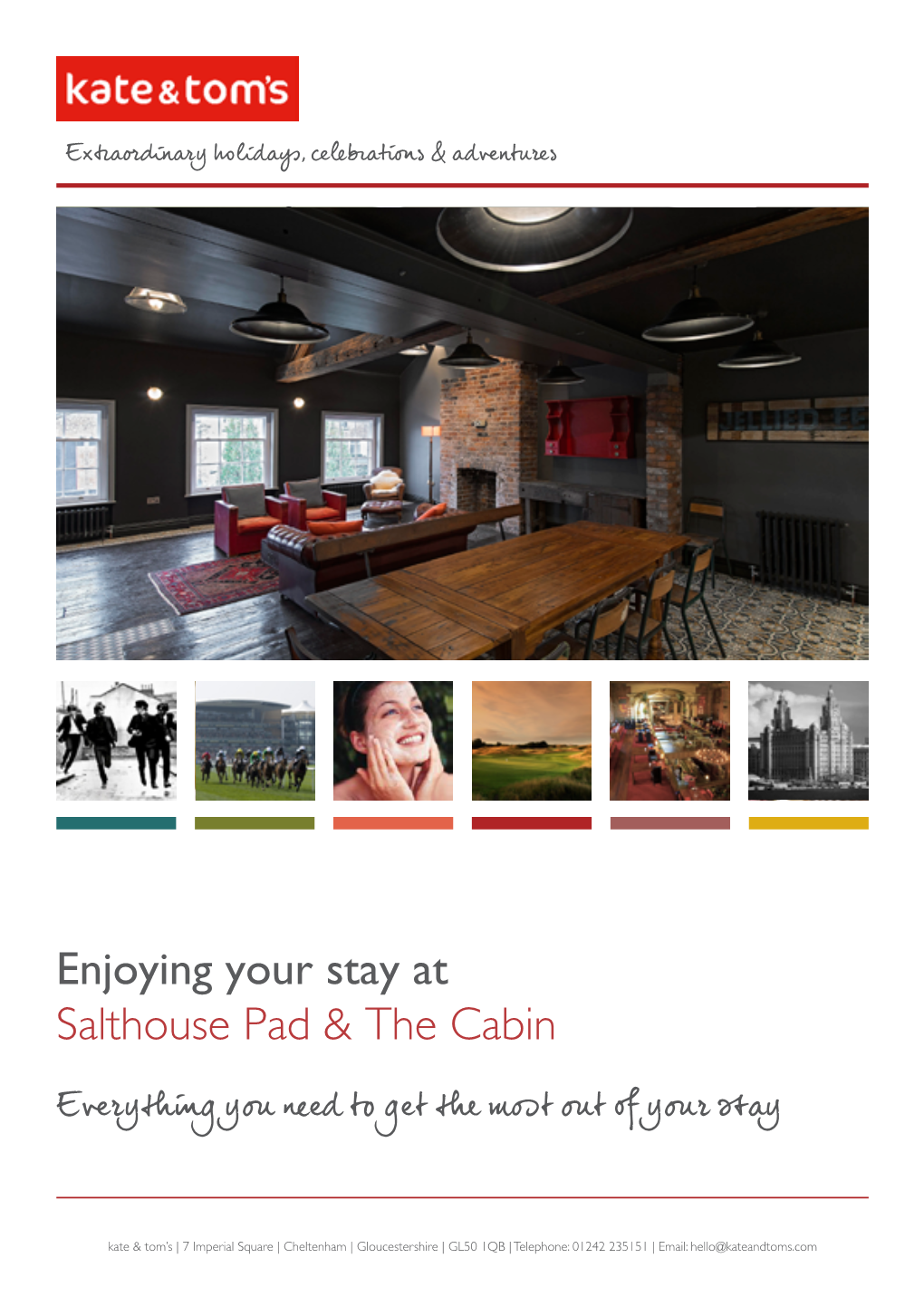 Enjoying Your Stay at Salthouse Pad & the Cabin