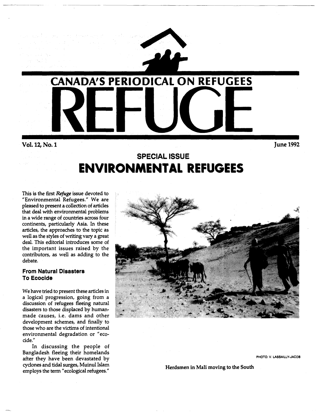 CANADA's PERIODICAL on REFUGEES REFUGE Vol. 12, No. 1 June 1992 SPECIAL ISSUE ENVIRONMENTAL REFUGEES