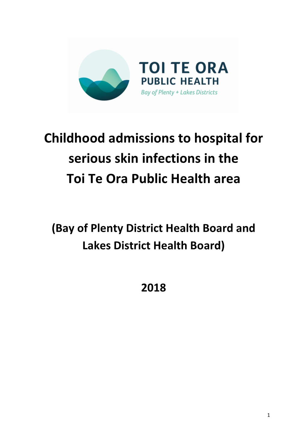 Childhood Admissions to Hospital for Serious Skin Infections in the Toi Te Ora Public Health Area