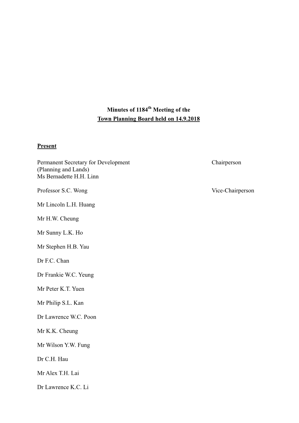 Minutes of 1184 Meeting of the Town Planning Board Held on 14.9.2018 Present Permanent Secretary for Development Chairperson