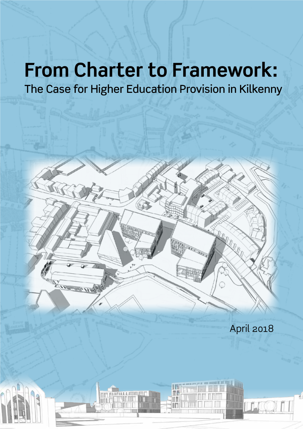 From Charter to Framework: the Case for Higher Education Provision in Kilkenny