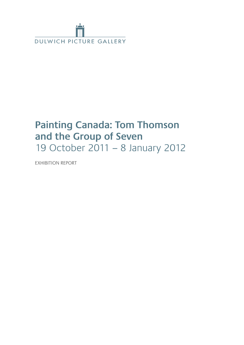 Painting Canada: Tom Thomson and the Group of Seven 19 October 2011 – 8 January 2012