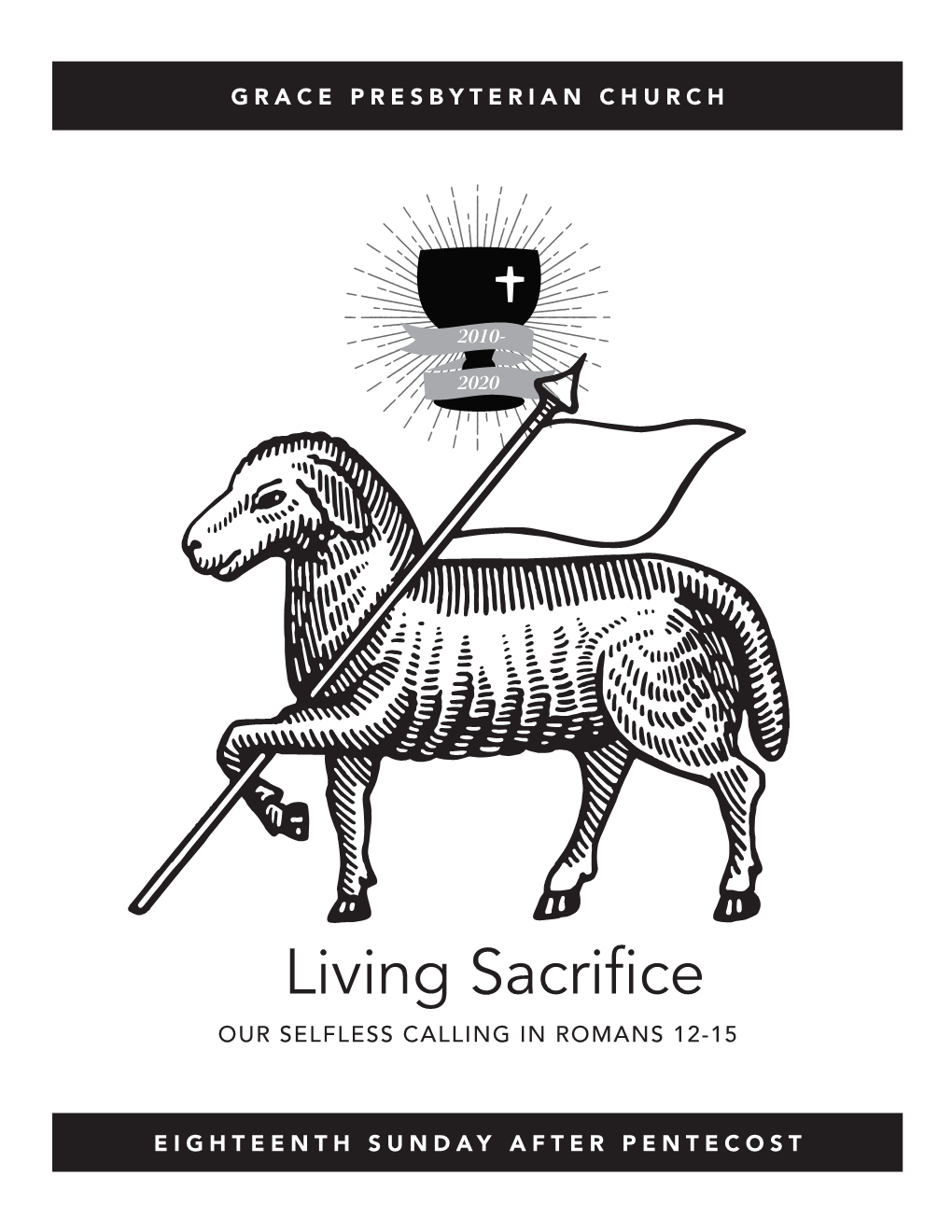 Living Sacrifice OUR SELFLESS CALLING in ROMANS 12-15