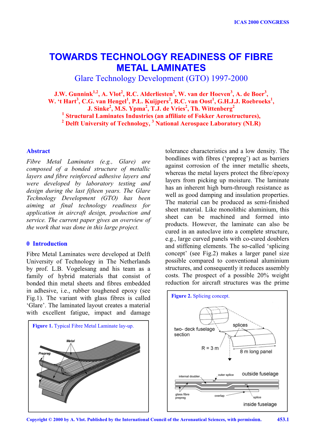 TOWARDS TECHNOLOGY READINESS of FIBRE METAL LAMINATES Glare Technology Development (GTO) 1997-2000