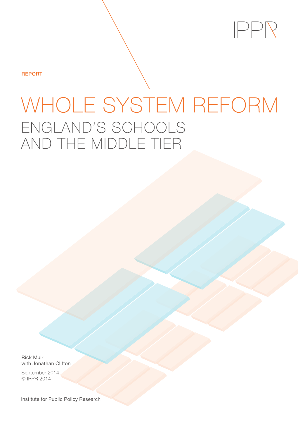 Whole System Reform England’S Schools and the Middle Tier