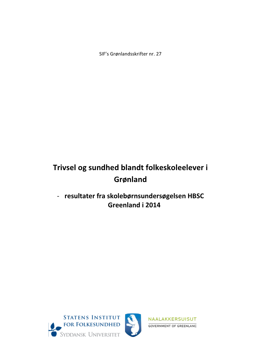 Trivsel Og Sundhed Blandt Folkeskoleelever I Grønland