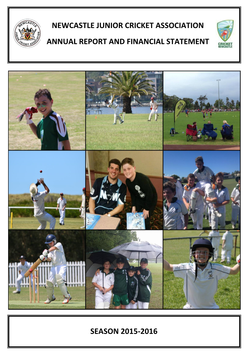 Newcastle Junior Cricket Association Annual Report and Financial Statement Season 2015-2016