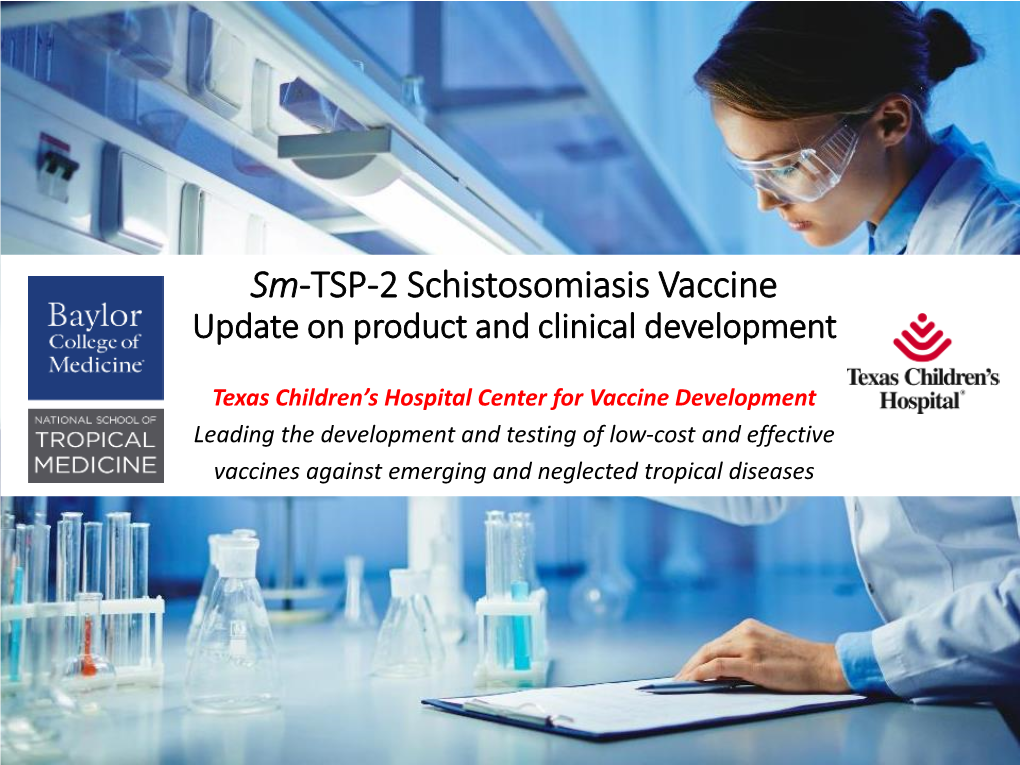 Sm-TSP-2 Schistosomiasis Vaccine Update on Product and Clinical Development